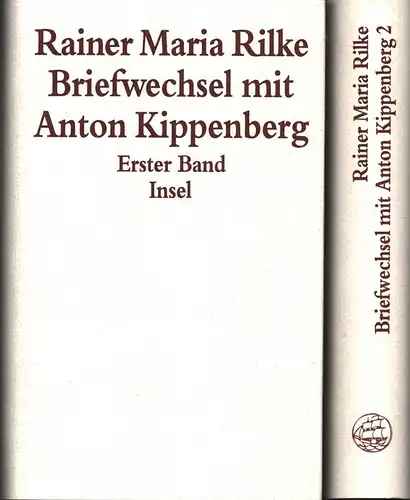 Rilke, Rainer Maria: Briefwechsel mit Anton Kippenberg. Hrsg. von Ingeborg Schnack und Renate Scharffenberg. 2 Bde. (= komplett). 