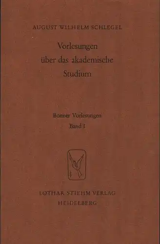 Schlegel, August Wilhelm von: Vorlesungen über das akademische Studium. 