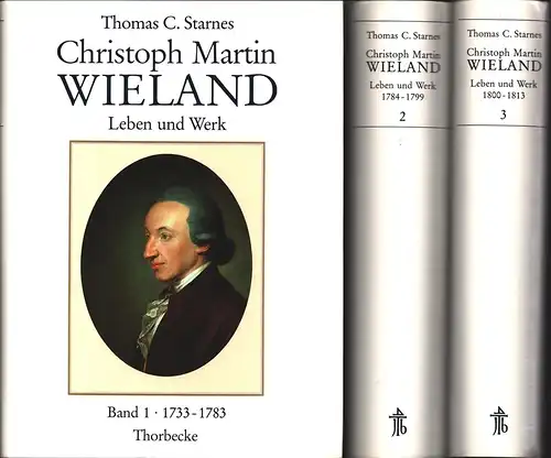 Christoph Martin Wieland. Leben und Werk. Aus zeitgenössischen Quellen chronologisch dargestellt. 3 Bde. (= komplett), Starnes, Thomas C