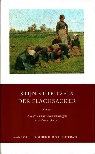 Streuvels, Stijn (d.i. Frank Lateur): Der Flachsacker. 