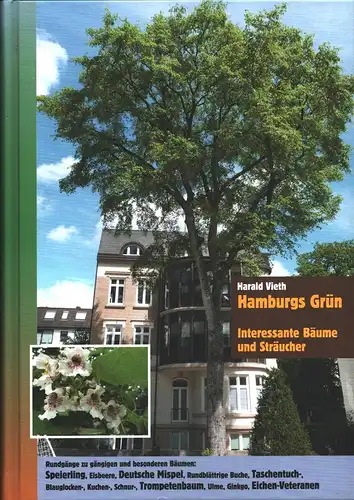 Vieth, Harald: Hamburgs Grün. Interessante Bäume und Sträucher. (Rundgänge zu verbreiteten und besonderen Exemplaren). 