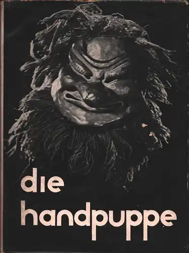Die Handpuppe. Herstellung und Spiel, Reis, Erhard u. Raffert, Joachim