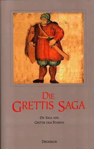 Grettis Saga. Die Saga von Grettir dem Starken. Hrsg. und aus dem Altisländ. übers. von Hubert Seelow. 