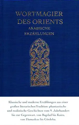 Wortmagier des Orients. Arabische Erzählungen. Hrsg. von Miriam Kronstädter und Hans-Joachim Simm.