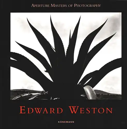 Edward Weston. (German transl.: Ulrike Bischoff. French transl.: Jacques Bosser. Coordination: Sylvia Hecken)