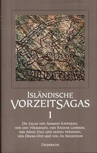 Isländische Vorzeitsagas. Bd. 1: Die Saga von Asmund Kappabani ; Die Saga von den Völsungen ; Die Saga von Ragnar Lodbrok ; Die Saga von...