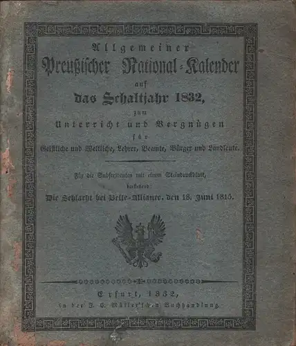 Allgemeiner Preußischer National-Kalender auf das Jahr 1832, zum Unterricht und Vergnügen für Geistliche und Weltliche, Lehrer, Beamte, Bürger und Landleute. 