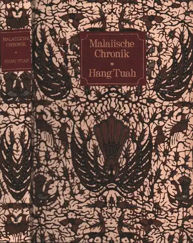 Malaiische Chronik / Hang Tuah. Aus dem Malaiischen übersetzt von Hans Overbeck. Hrsg. u. mit einem Vorwort versehen von Otto Karow. (Neuausgabe). 