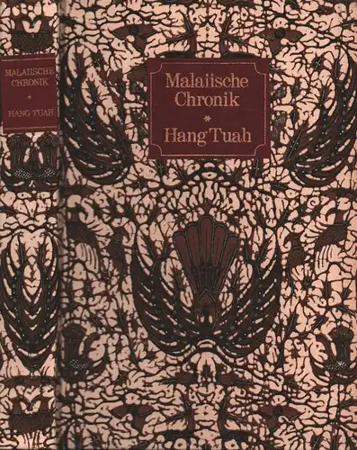 Malaiische Chronik / Hang Tuah. Aus dem Malaiischen übersetzt von Hans Overbeck. Hrsg. u. mit einem Vorwort versehen von Otto Karow. (Neuausgabe)