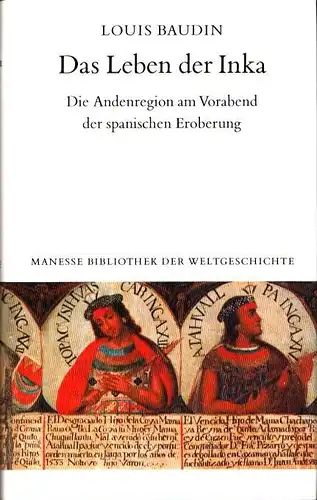 Das Leben der Inka. Die Andenregion am Vorabend der spanischen Eroberung. Aus dem Franz. von Curt Meyer-Clason. Bearb. und unter herausgeberischer Mitarb. von Ferdinand Anders. (2. Aufl.), Baudin, Louis