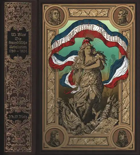 Blos, Wilhelm: Die Französische Revolution. Volksthümliche Darstellung der Ereignisse und Zustände in Frankreich von 1789-1804. Mit e. Einl. von Beatrix W. Bouvier. (REPRINT Ausgabe der Stuttgart 1920). 