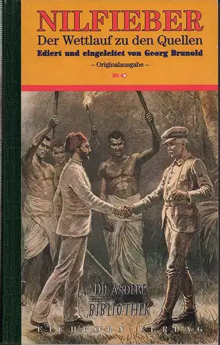 Brunold, Georg: Nilfieber. Der Wettlauf zu den Quellen. Mit Beitr. von Alan Moorehead ... Ed. und eingeleitet von Georg Brunold. Dt. von Kurt Jürgen Huch u.a.. (1.-7. Tsd.).