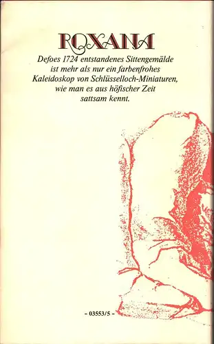 Defoe, Daniel: Roxana   oder die wechselreiche Geschichte einer lustvollen Mistress, die mit Seele, vor allem aber Leib ihr vielfältiges Glück machte und allhier.. 