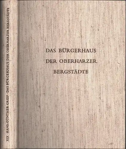 Das Bürgerhaus der Oberharzer Bergstädte, Griep, Hans-Günther