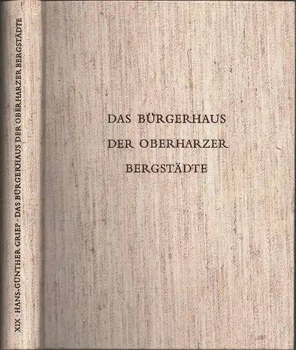 Griep, Hans-Günther: Das Bürgerhaus der Oberharzer Bergstädte. 
