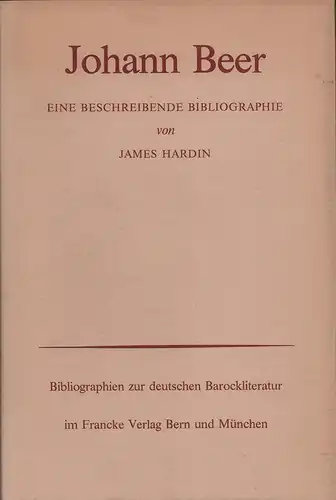 Johann Beer. Eine beschreibende Bibliographie, Hardin, James