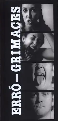 Erró - Grimaces. Übersetzungen Margrit Brehm, Heil, Axel / Martial, Julien