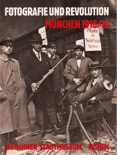 Herz, Rudolf / Halfbrodt, Dirk: Revolution und Fotografie, München 1918/19. [Ausstellungskatalog]. 