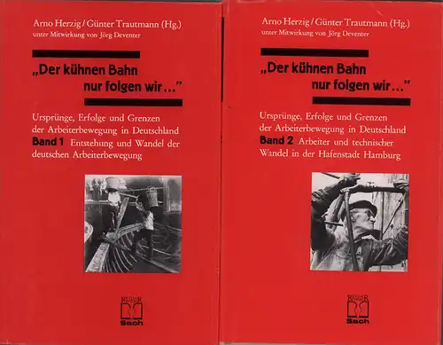 Herzig, Arno / Trautmann, Günter (Hrsg.): Der kühnen Bahn nur folgen wir .... Unter Mitw. von Jörg Deventer. 2 Bde. (= komplett). 