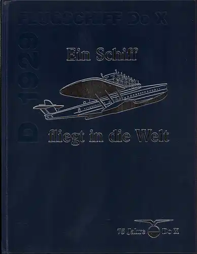 Hormann, Jörg-Michael: Ein Schiff fliegt in die Welt. 75 Jahre Dornier-Flugschiff Do X D1929. (Hrsg.: Deutsche Post AG, Bonn. 