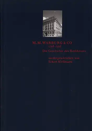 Kleßmann, Eckart: M. M. Warburg & Co [1798-1998]. Die Geschichte eines Bankhauses. 