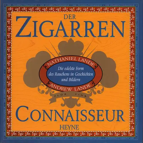 Der Zigarren-Connaisseur. Die edelste Form des Rauchens in Geschichten und Bildern. (Ins Dt. übertr. von Kerstin Dietrich], Lande, Nathaniel / Lande, Andrew