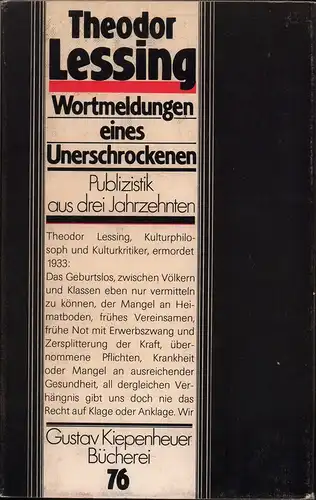 Lessing, Theodor: Wortmeldungen eines Unerschrockenen. Publizistik aus drei Jahrzehnten. (Hrsg. u. mit e. Einleitung vers. von Hans Stern). 