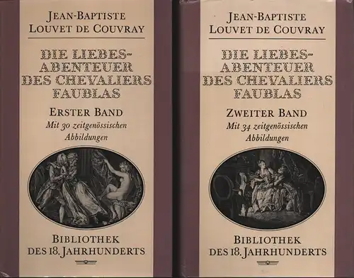 Louvet de Couvray, [Jean-Baptiste]: Die Liebesabenteuer des Chevaliers Faublas. (Dt. Fassung nach e. anonym erschienenen Übers. Vorrede u. Anmerk. von Eberhard Wesemann. Leipzig). 2 Bde. (= komplett). 