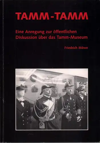 Möwe, Friedrich: Tamm-Tamm. Eine Anregung zur öffentlichen Diskussion über das Tamm-Museum. Hrsg. vom Informationskreis Rüstungsgeschäfte in Hamburg. (2. Aufl.). 