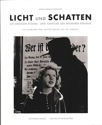 Prinzler, Hans Helmut: Licht und Schatten. Die grossen Stumm- und Tonfilme der Weimarer Republik. 335 Filmbilder von "Mutter Krause" bis "Dr. Mabuse". (In Zusammenarbeit mit der Deutschen Kinemathek, Berlin und der Friedrich-Wilhelm-Murnau-Stiftung, Wiesb