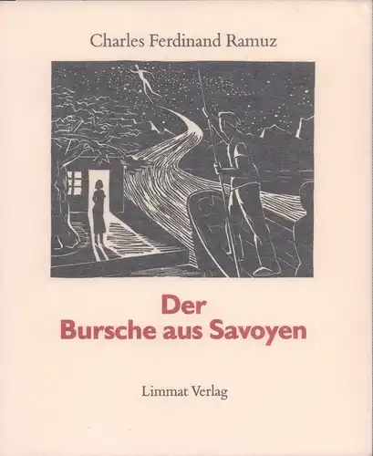 Ramuz, Charles Ferdinand: Der Bursche aus Savoyen. (Aus d. Franz. von Hanno Helbling). 