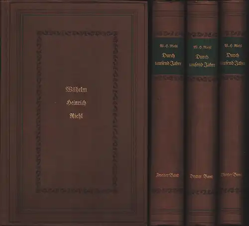 Riehl, Wilhelm Heinrich: Durch tausend Jahre. Fünfzig kulturgeschichtliche Novellen. In der vom Dichter selbst gewünschten Anordnung zum ersten Male hrsg. von Hans Löwe. 4 Bde.
