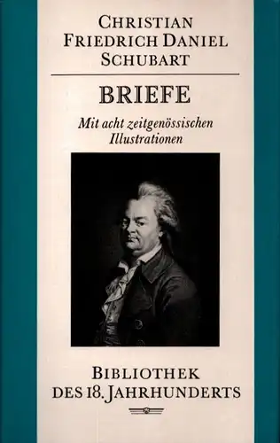Schubart, Christian Friedrich Daniel: Briefe. Mit acht zeitgenöss. Illustrationen. (Hrsg. von Ursula Wertheim u. Hans Böhm. Lizenzausg. d. Dieterich'schen Verlags-Buchh., Leipzig). 