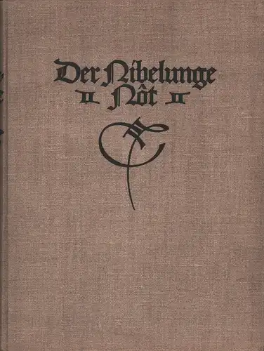 Der Nibelunge Not. [Monumentalausgabe nach der Hohenems-Münchner Handschrift A in der Ausgabe Karl Lachmanns. Gedruckt v.  Joh. Enschede en Zonen zu Haarlem, die Drucklegung wurde v. Ernst Schulte-Strathaus überwacht]. 