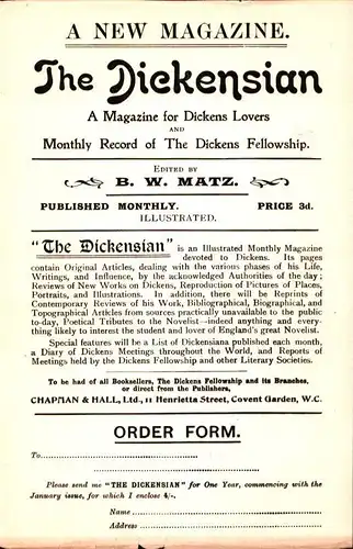 The Dickensian. (Werbeblatt mit Bestellzettel). A New Magazine. A Magazine for Dickens Lovers and Monthly Record of The Dickens Fellowship. Edited by B. W. Matz. 
