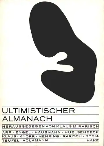 Ultimistischer Almanach. Mit Originalholzschnitten von Hans Arp und Raoul Hausmann. Hrsg. v. Klaus M. Rarisch. 