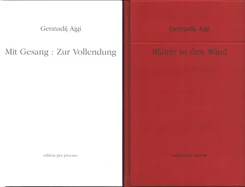Ajgi, Gennadij [Nikolaevic]: Ausgewählte Werke. Übers. und hrsg. von Felix Philipp Ingold. 2 Bde. (= komplett). 