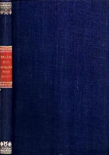 Junggesellenwirtschaft. (Neuausgabe). (Übersetzt von Franz Hessel), Balzac, Honoré de