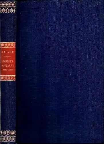 Balzac, Honoré de: Pariser Novellen. [1.-5.Tsd. der Neuausgabe]. Übersetzt von Otto Flake). 