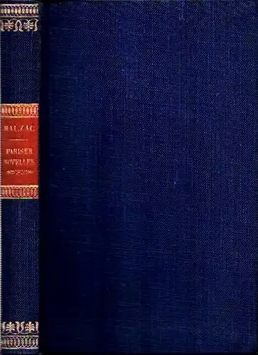 Pariser Novellen. [1.-5.Tsd. der Neuausgabe]. Übersetzt von Otto Flake), Balzac, Honoré de