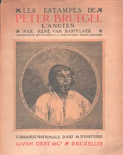 Bastelaer, René van: Les estampes de Peter Bruegel l'ancien. 