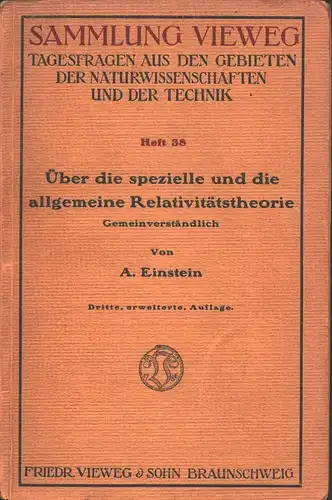 Einstein, Albert: Über die spezielle und die allgemeine Relativitätstheorie. (Gemeinverständlich). Dritte erweiterte Auflage. Mit 3 Figuren. 