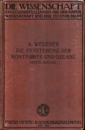 Wegener, Alfred: Die Entstehung der Kontinente und Ozeane. Dritte gänzlich umgearbeitete Auflage. Mit 44 Abbildungen. 