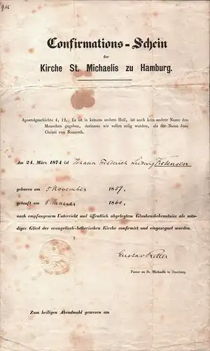 Confirmations-Schein der Kirche zu St. Michaelis zu Hamburg. für Johann Friederich Ludwig Kotensen, geb. am 5. November 1859, getauft am 8. Januar 1860, konfirmiert am 24. März 1874. 