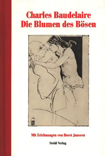 Baudelaire, Charles: Die Blumen des Bösen. Mit Zeichnungen von Horst Janssen. Auswahl, Übertragung und Nachwort von Wilhelm Richard Berger. 