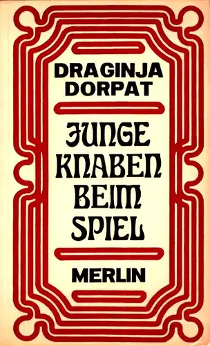 Junge Knaben beim Spiel. Fast ein Liebeserklärung, Dorpat, Draginja (eig. Sophia Ruth Knaak)