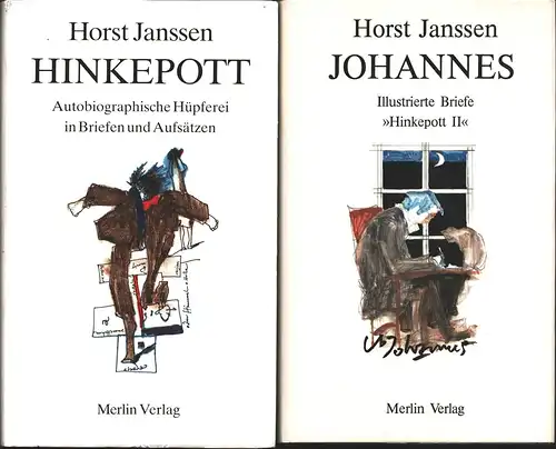 Janssen, Horst: Hinkepott I & II. [1] Hinkepott. Autobiographische Hüpferei in Briefen und Aufsätzen, Band 1. - [2] Johannes. Illustrierte Briefe - "Hinkepott II". Morgengrüße...