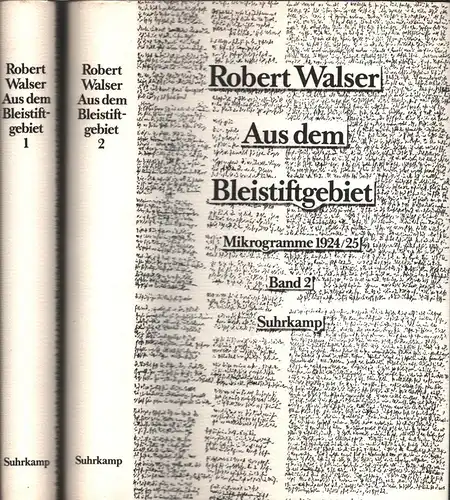 Walser, Robert: Aus dem Bleistiftgebiet. Mikrogramme aus den Jahren 1924-1925. BAND 1: Prosa / BAND 2: Gedichte und dramatische Szenen. 2 Bde. 