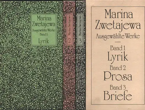 Zwetajewa, Marina [Cvetaeva, Marina]: Ausgewählte Werke. (Hrsg. von Edel Mirowa-Florin). 3 Bde. (= komplett). 