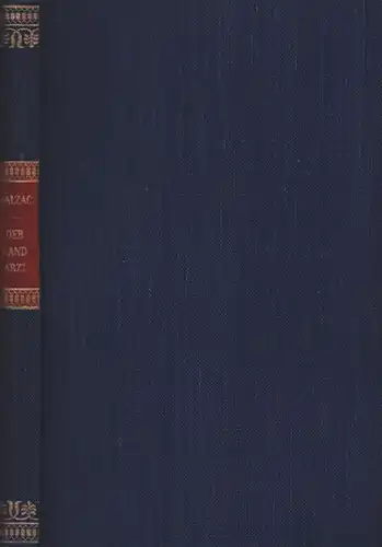 Balzac, Honoré de: Der Landarzt. (1.-5. Tsd. der Neuausgabe). (Übersetzt von Emmi Hirschberg). 